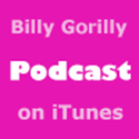 Click to view Billy Gorilly Podcast at iTunes