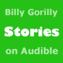 click to listen to Billy Gorilly audio stories at Audible